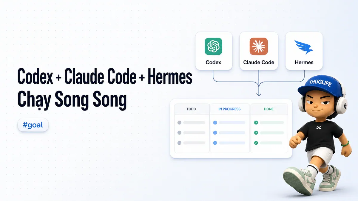 Codex xây dựng. Claude Code review. Hermes điều phối. Tất cả trên một Kanban board.