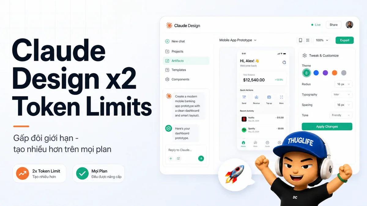 Claude Design tăng gấp đôi token limits - tạo nhiều hơn trên mọi plan