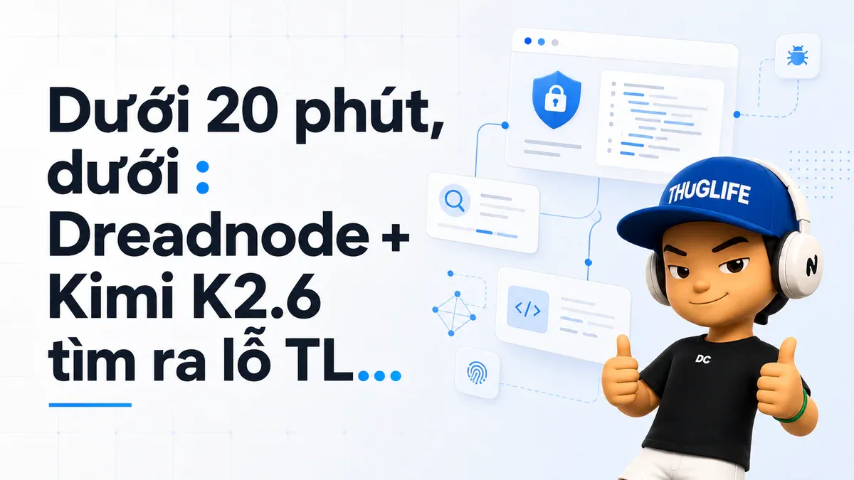 Dưới 20 phút, dưới $2: Dreadnode + Kimi K2.6 tìm ra lỗ TLS high-severity trong Azure Cosmos DB