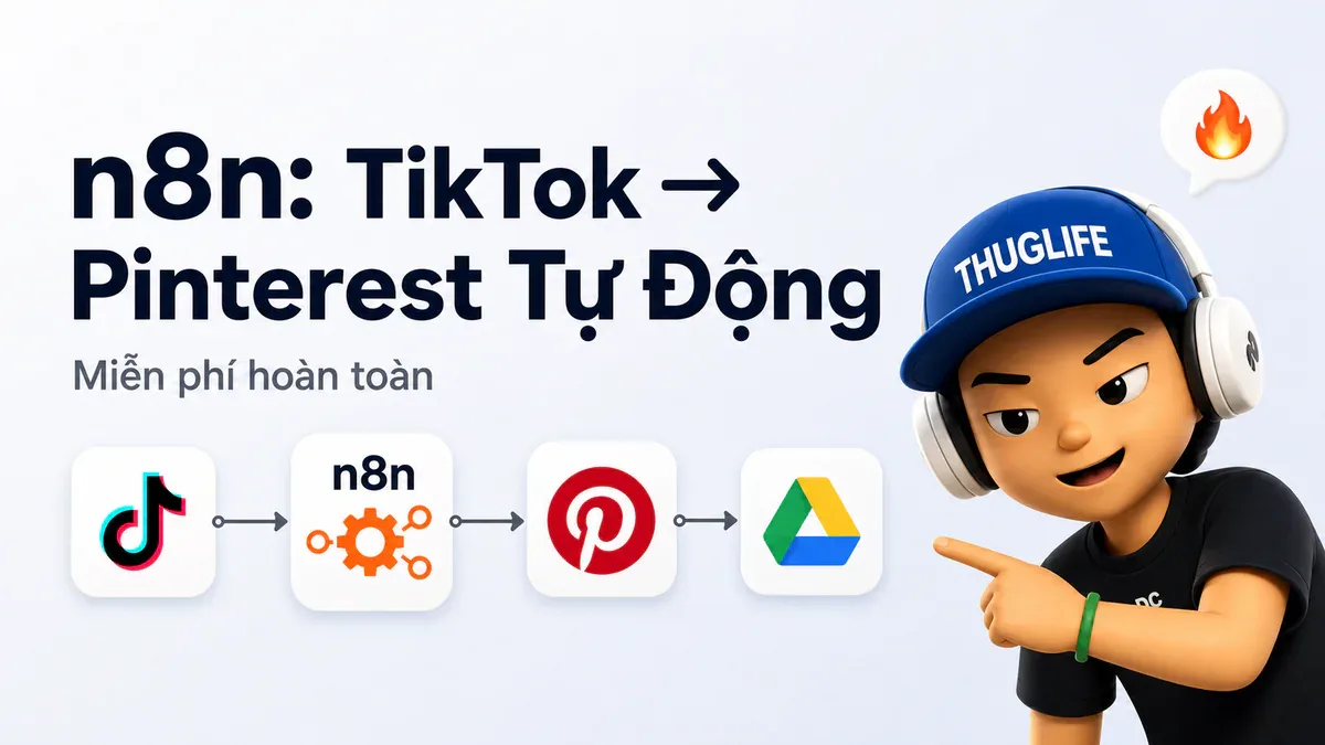 Tự động hóa TikTok sang Pinterest với n8n - Hoàn toàn miễn phí