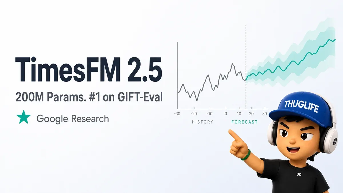 TimesFM 2.5: 200M params dẫn đầu GIFT-Eval zero-shot forecasting