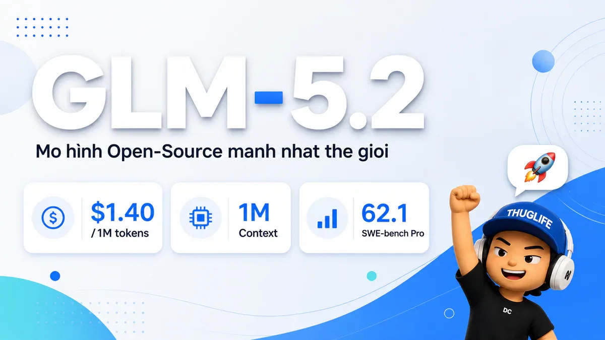 GLM-5.2: Mô hình open-source mạnh nhất thế giới cho lập trình agentic