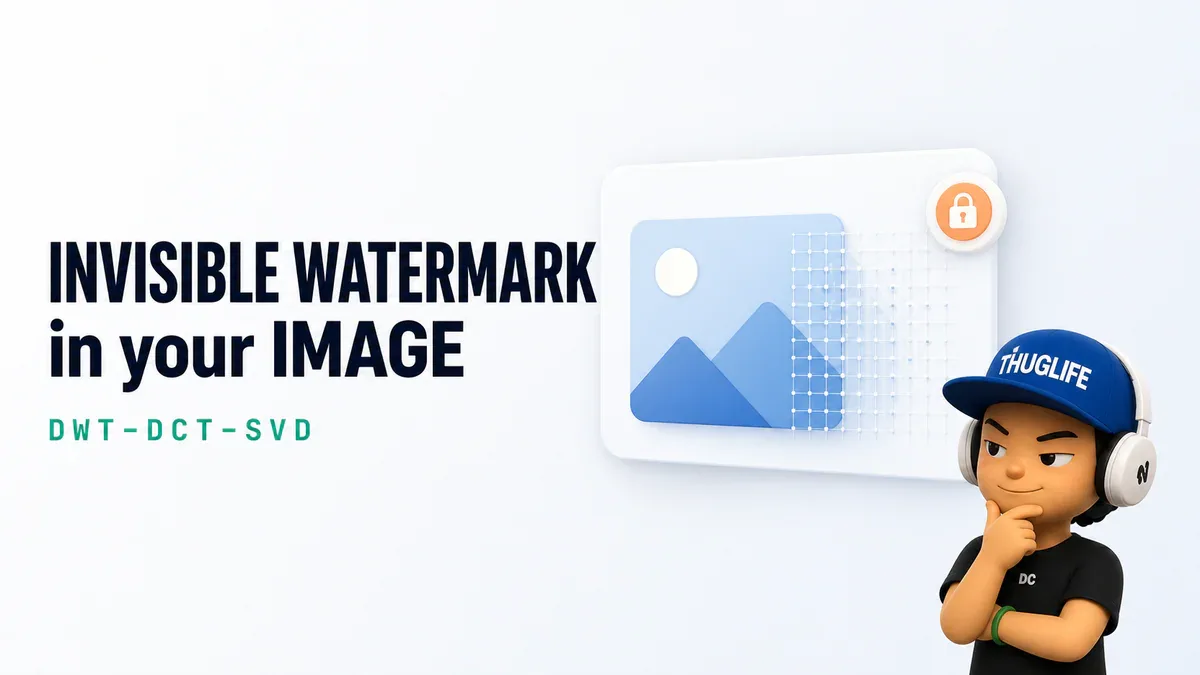 blind_watermark: Giấu watermark vô hình vào ảnh bằng DWT-DCT-SVD