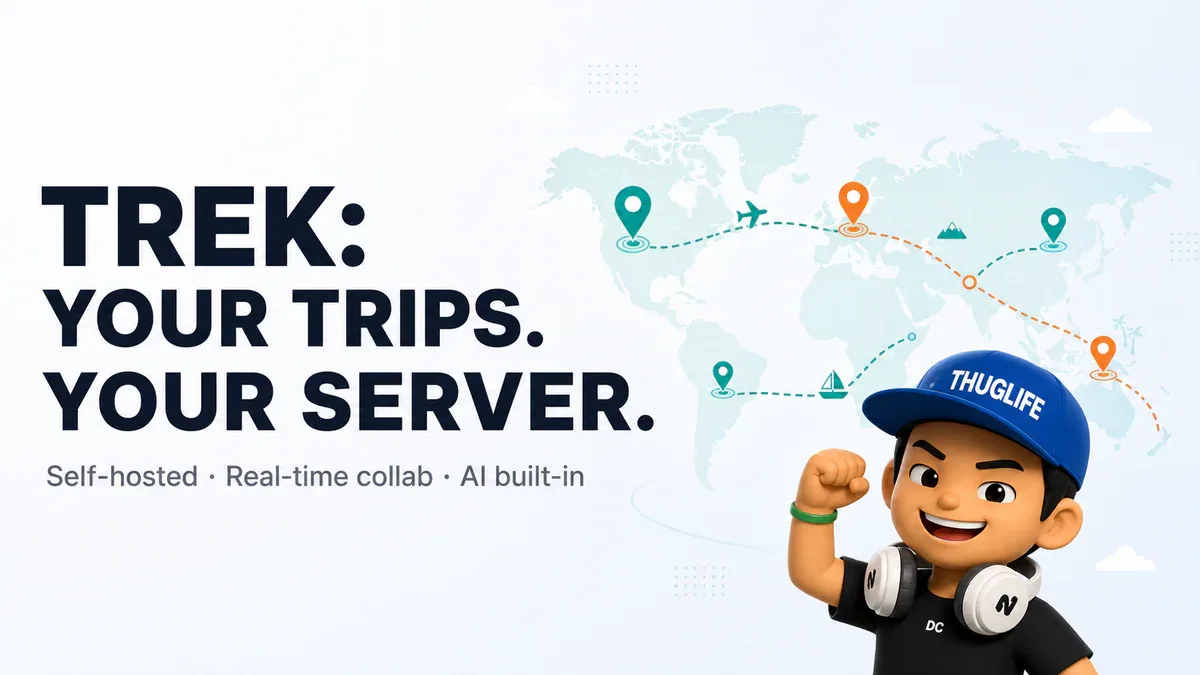 TREK: Travel Planner tự host thay thế WanderLog - Bản đồ 3D, AI và cộng tác thời gian thực