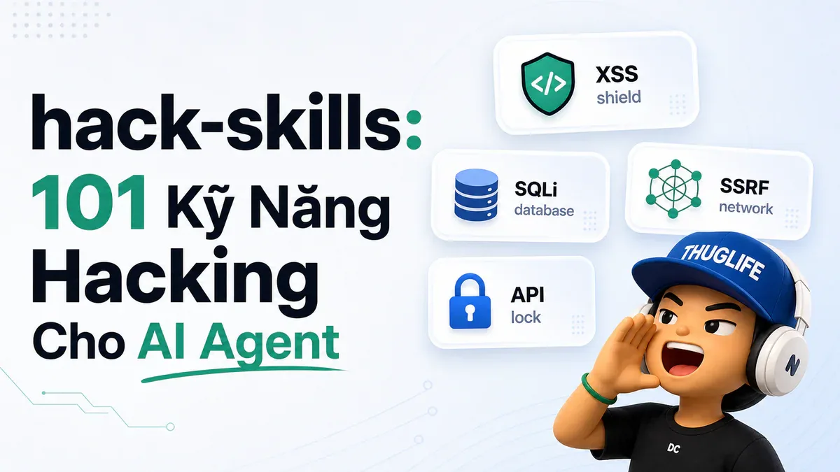 hack-skills: 101 Kỹ Năng Pentesting Được Thiết Kế Riêng Cho AI Agent
