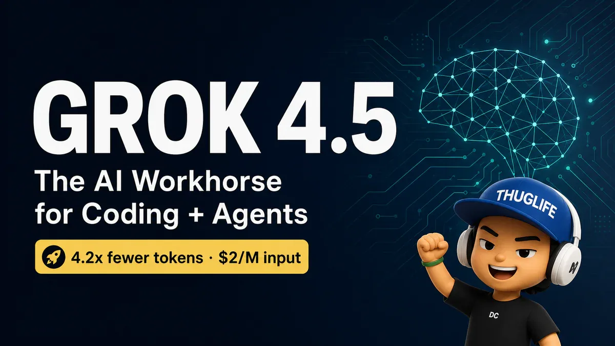 Grok 4.5: Model AI đầu tiên của xAI thiết kế riêng cho coding và agents